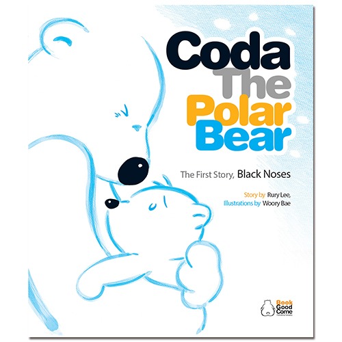 Coda the Polar Bear, First Story Black Noses [북극곰]