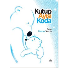 Kutup Ayisi Koda 북극곰 코다 : 첫 번째 이야기, 까만 코 (Turkish) [Ithaki]